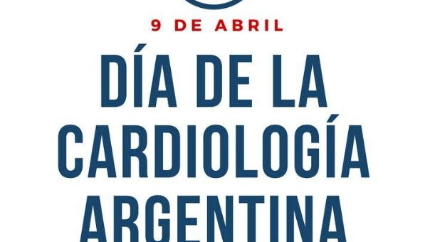 9 de Abril – Día de la Cardiología Argentina